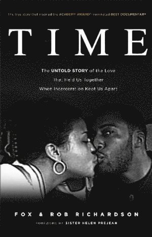 bokomslag Time  The Untold Story of the Love That Held Us Together When Incarceration Kept Us Apart