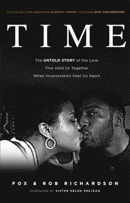 Time  The Untold Story of the Love That Held Us Together When Incarceration Kept Us Apart 1