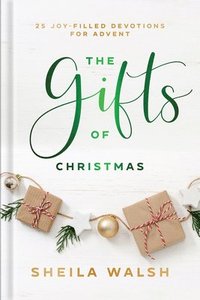 bokomslag Gifts of Christmas - 25 Joy-Filled Devotions for Advent