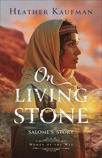 bokomslag On Living Stone: Salome's Story
