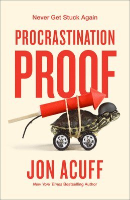 bokomslag Procrastination Proof: Never Get Stuck Again