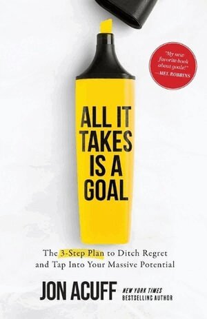 Jon Acuff - All It Takes Is a Goal, Häftad