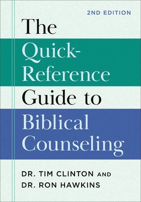 bokomslag The Quick-Reference Guide to Biblical Counseling