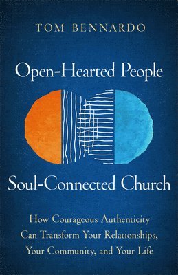 bokomslag Open-Hearted People, Soul-Connected Church