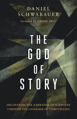 bokomslag God of Story: Discovering the Narrative of Scripture Through the Language of Storytelling