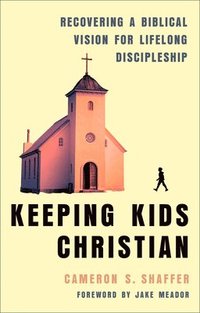bokomslag Keeping Kids Christian