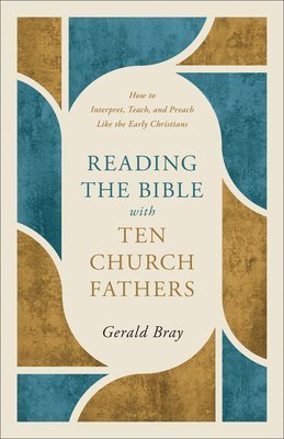 bokomslag Reading the Bible with Ten Church Fathers