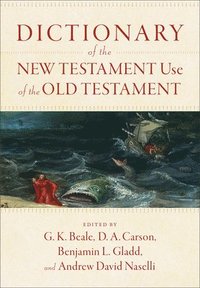 bokomslag Dictionary of the New Testament Use of the Old Testament