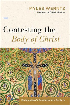 bokomslag Contesting the Body of Christ