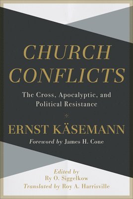 bokomslag Church Conflicts - The Cross, Apocalyptic, and Political Resistance