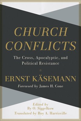 Church Conflicts  The Cross, Apocalyptic, and Political Resistance 1
