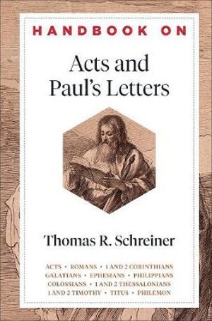 Thomas R. Schreiner, Benjamin Gladd, Benjamin L. Gladd - Handbook on Acts and Paul`s Letters, Inbunden