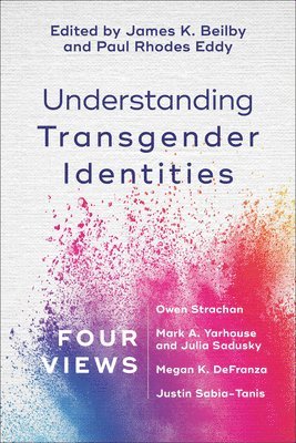 bokomslag Understanding Transgender Identities  Four Views