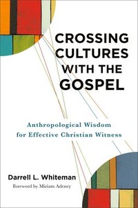 bokomslag Crossing Cultures with the Gospel