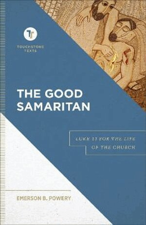 Emerson B. Powery, Stephen Chapman, Stephen B. Chapman, Stephen B Chapman - Good Samaritan – Luke 10 for the Life of the Church, Inbunden