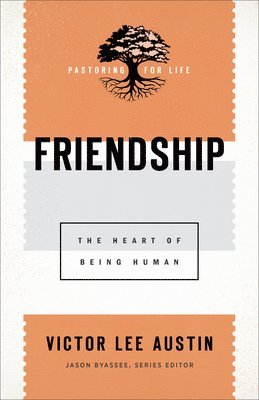 Friendship  The Heart of Being Human 1
