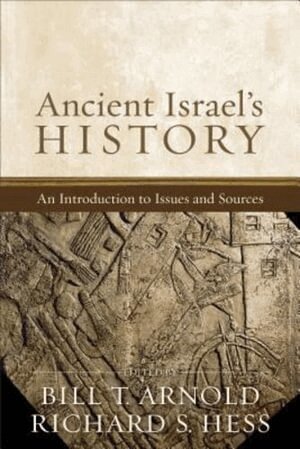Bill T. Arnold, Richard S. Hess, Bill T. Arnold, Richard S. Hess, Bill T Arnold, Richard S Hess - Ancient Israel`s History – An Introduction to Issues and Sources, Häftad