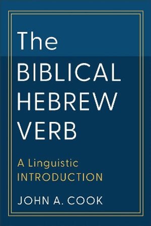 John A. Cook - Biblical Hebrew Verb, Häftad