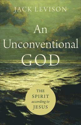 bokomslag Unconventional God - The Spirit according to Jesus