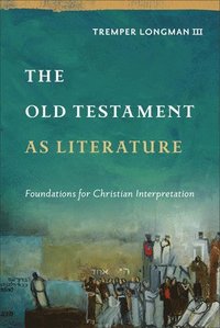 bokomslag The Old Testament as Literature