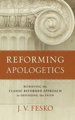 bokomslag Reforming Apologetics