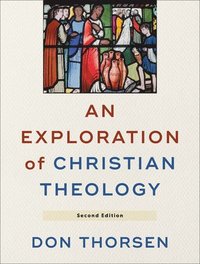 bokomslag An Exploration of Christian Theology
