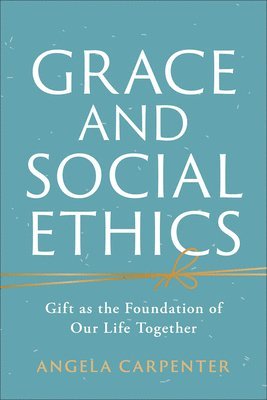 Grace and Social Ethics 1