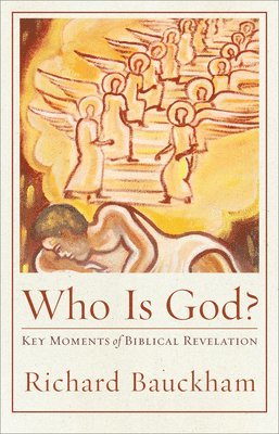 Who Is God?  Key Moments of Biblical Revelation 1