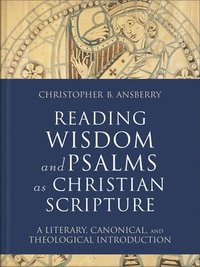 bokomslag Reading Wisdom and Psalms as Christian Scripture