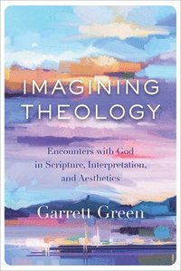 bokomslag Imagining Theology