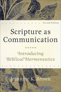 bokomslag Scripture as Communication - Introducing Biblical Hermeneutics