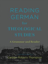 bokomslag Reading German for Theological Studies  A Grammar and Reader