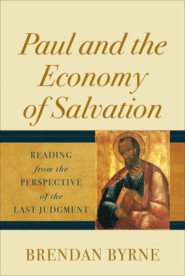 Byrne, Byrne Brendan Sj - Paul and the Economy of Salvation, Inbunden