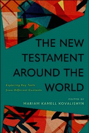 Mariam Kamell Kovalishyn - New Testament around the World, Häftad