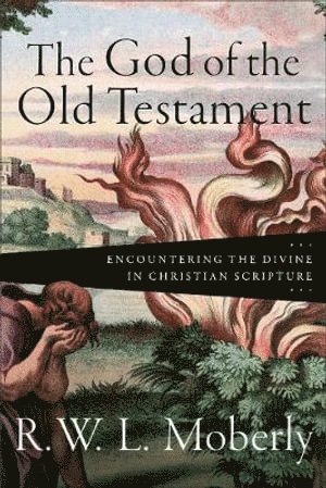 God of the Old Testament – Encountering the Divine in Christian Scripture