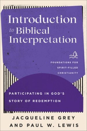 Jacqueline Grey, Paul W. Lewis, Jerry Ireland, Paul Lewis, Frank Macchia - Introduction to Biblical Interpretation, Häftad