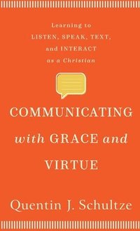 bokomslag Communicating with Grace and Virtue