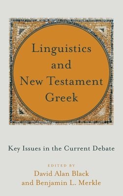 Linguistics and New Testament Greek 1