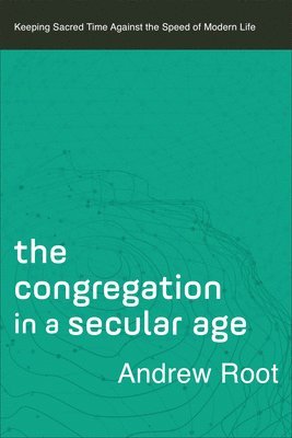 Congregation in a Secular Age 1