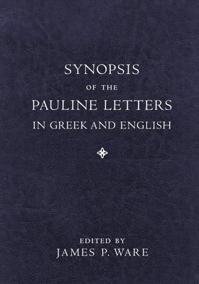 Synopsis of the Pauline Letters in Greek and English 1