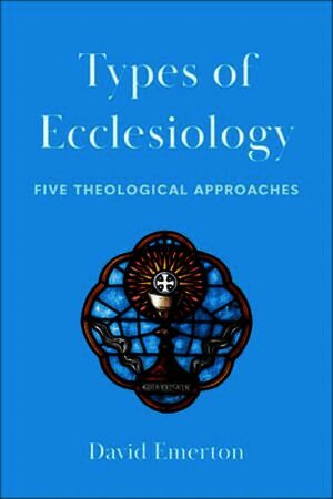 David Emerton - Types of Ecclesiology, Häftad