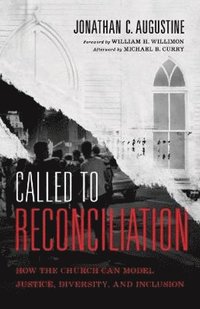 bokomslag Called to Reconciliation - How the Church Can Model Justice, Diversity, and Inclusion
