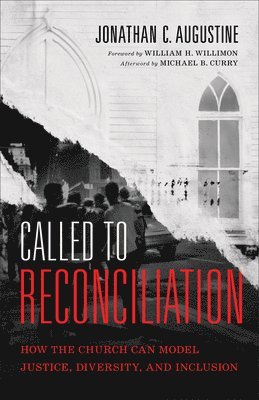 Called to Reconciliation  How the Church Can Model Justice, Diversity, and Inclusion 1