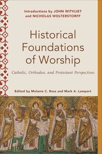 bokomslag Historical Foundations of Worship