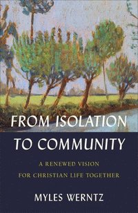 bokomslag From Isolation to Community
