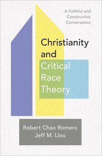 bokomslag Christianity and Critical Race Theory