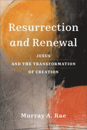 Resurrection and Renewal