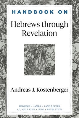 Handbook on Hebrews through Revelation 1