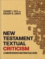 Zachary J. Cole, Gregory R. Lanier - New Testament Textual Criticism, Inbunden