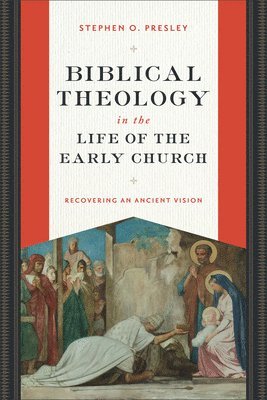 bokomslag Biblical Theology in the Life of the Early Church